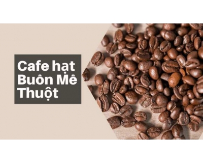 Cafe Hạt Buôn Mê Thuột